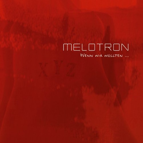 Melotron: Wenn Wir Wollten (2005) Book Cover