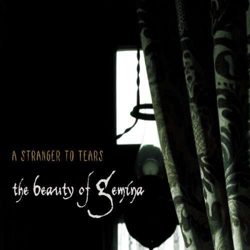 The Beauty Of Gemina: A Stranger To Tears (2008) Book Cover