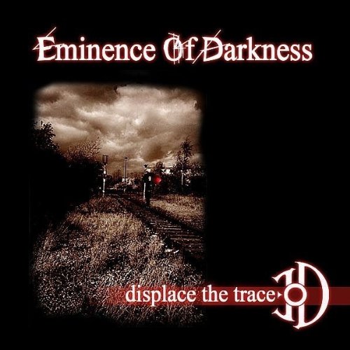 Eminence Of Darkness: Displace The Trace (2006) Book Cover