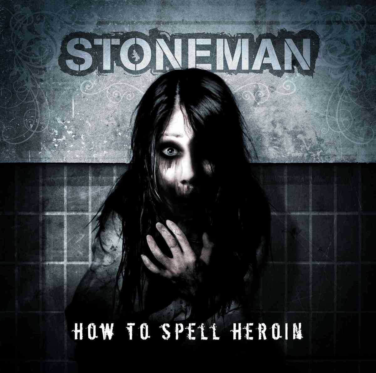 Stoneman: How To Spell Heroin (2007) Book Cover