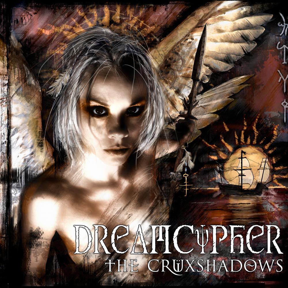 The Crüxshadows: Dreamcypher (2007) Book Cover