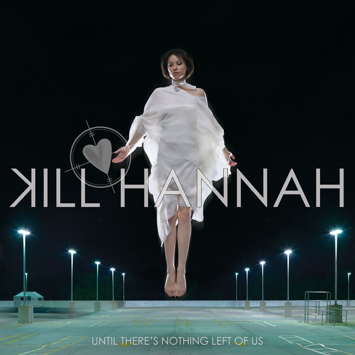 Kill Hannah: Until There’s Nothing Left Of Us (2008) Book Cover