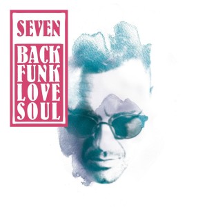 Seven Cover BackFunkLoveSoul (Foto: Pressefreigabe, hfr.)