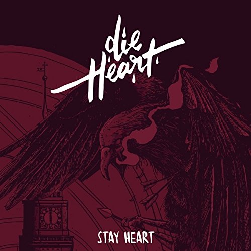Die Heart: Stay Heart (2017) Book Cover